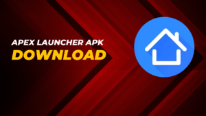 Apex Launcher APK Download