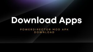 PowerDirector MOD APK Download