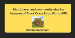Block Crazy Robo World APK-Download APK Cashmodapk.com
