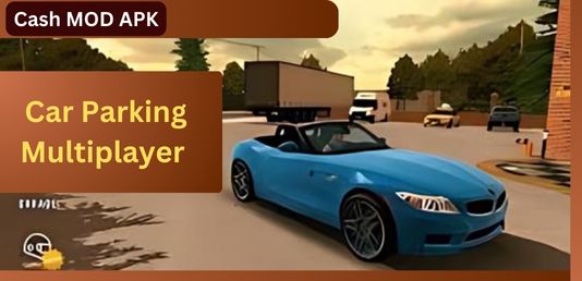 Car Parking Multiplayer Car Parking Multiplayer MOD APK Download Cash MOD APK