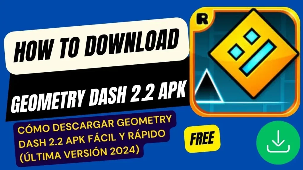 Descarga Geometry Dash 2.2 APK gratis para Android. Disfruta de nuevos niveles, efectos visuales y mods exclusivos. Sigue nuestra guía paso a paso para instalarlo fácilmente.